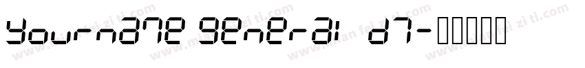 yourname general d7字体转换